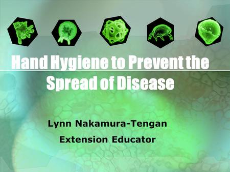 Hand Hygiene to Prevent the Spread of Disease