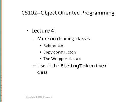 CS102--Object Oriented Programming