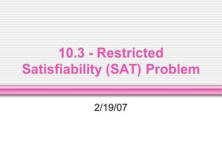 Restricted Satisfiability (SAT) Problem