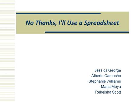 No Thanks, I’ll Use a Spreadsheet