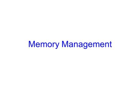 Memory Management. 2 How to create a process? On Unix systems, executable read by loader Compiler: generates one object file per source file Linker: combines.