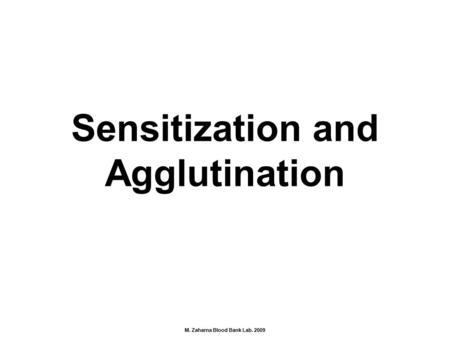 Sensitization and Agglutination