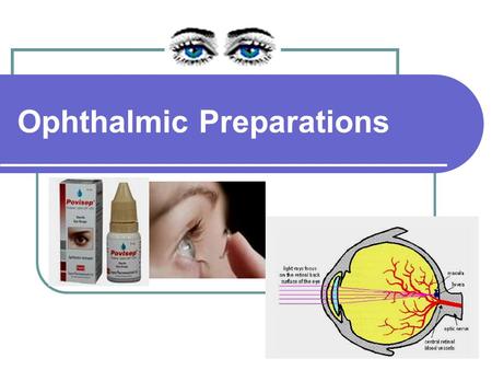 Ophthalmic Preparations