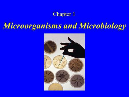 Microorganisms and Microbiology