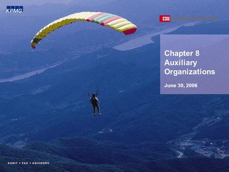 Chapter 8 Auxiliary Organizations June 30, 2006. Key Deadlines (Overview, page 8-2) 4th Quarter FIRMS data submission - July 31, 2006 to Chancellor’s.