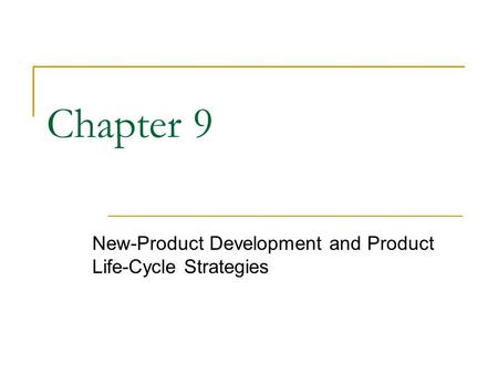 New-Product Development and Product Life-Cycle Strategies