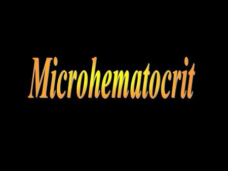 Microhematocrit.