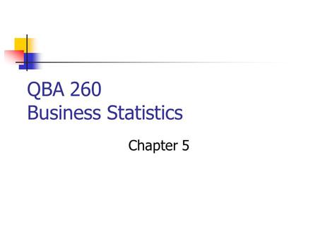 QBA 260 Business Statistics Chapter 5. Deviating from the Average Compare two datasets (reported in inches) Dataset 1: 48, 46, 46, 49, 49, 47, 47, 46,