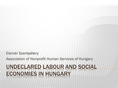 Elemér Szentpétery Association of Nonprofit Human Services of Hungary.