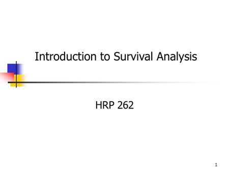 Introduction to Survival Analysis