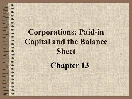 Corporations: Paid-in Capital and the Balance Sheet