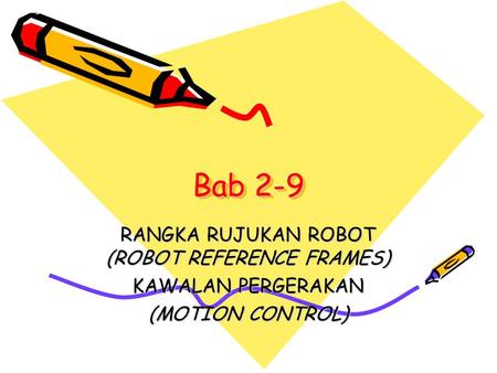 RANGKA RUJUKAN ROBOT (ROBOT REFERENCE FRAMES)