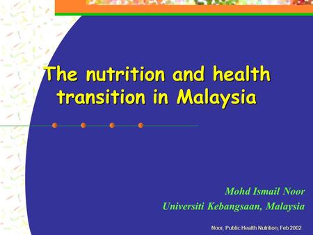 The nutrition and health transition in Malaysia