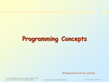 Programming Concepts [Please switch off your phone]