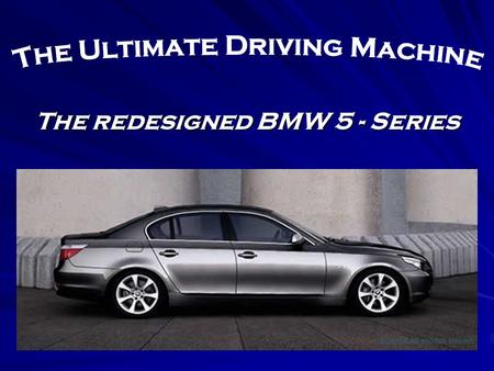 The redesigned BMW 5 - Series The Exterior Features Wheels and Tires –18x8.0 front, 18x9.0 rear –245/40R-18 front, 275/35R-18 rear, performance run flat.