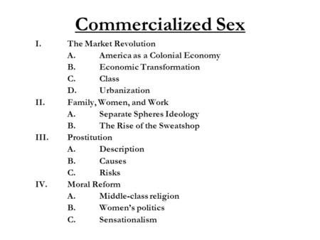 Commercialized Sex I. The Market Revolution