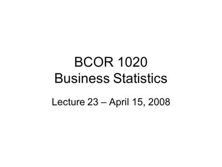 BCOR 1020 Business Statistics