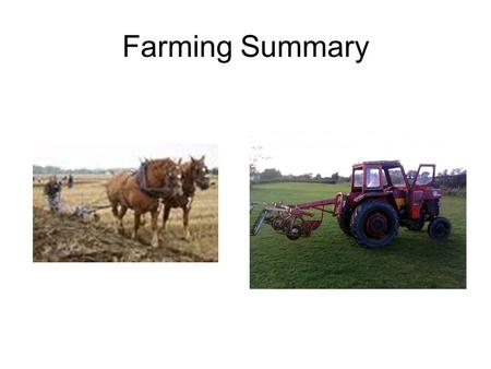 Farming Summary. Labourers Numbers working on farms fell from 800,000 in 1831 to 180,000 by 1931. Some people were forced to leave farming because of.