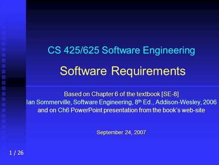 CS 425/625 Software Engineering Software Requirements