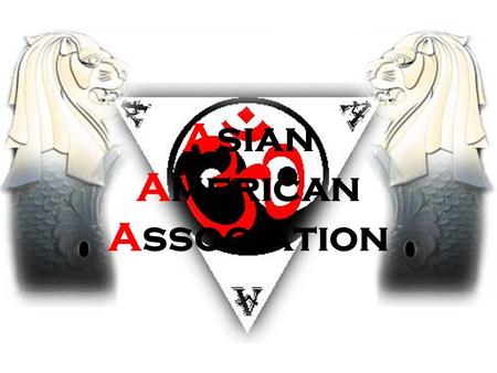 Asian American Association. Our Purpose Promote greater recognition of Asian cultures, history, and heritage to The College of New Jersey communityPromote.