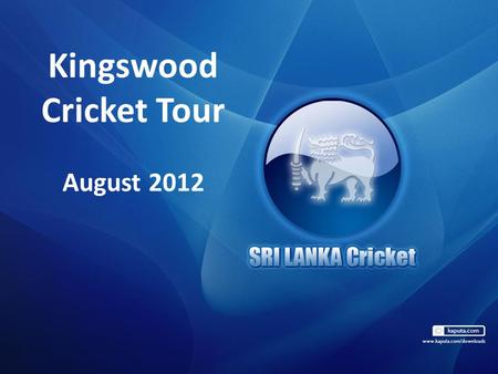 Kingswood Cricket Tour August 2012. The Process so far... Tour proposal to Head Initial emails Manco Marketing/ Comm dept re Fundraising Continuous conversations.