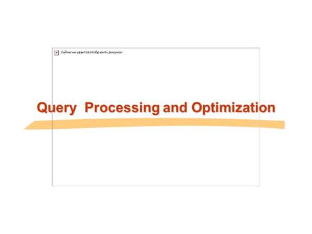 Query Processing and Optimization