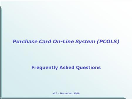 Purchase Card On-Line System (PCOLS)