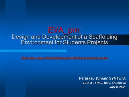 EVA_pm: Design and Development of a Scaffolding Environment for Students Projects