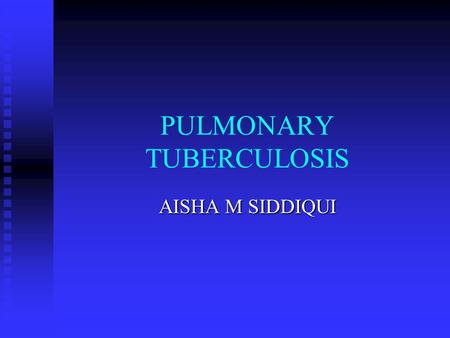 PULMONARY TUBERCULOSIS