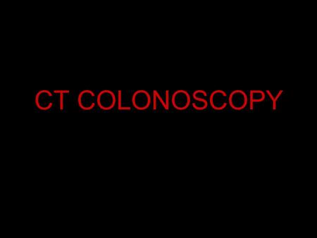 CT COLONOSCOPY. Turki Alhazmi,MB.CHB, FRCPC, dABR Interventional Radiology-Body MRI Ass. Prof. Faculty of Medicine Umm Al Qura University Makkah-Saudi.