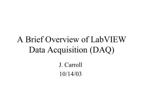 A Brief Overview of LabVIEW Data Acquisition (DAQ)