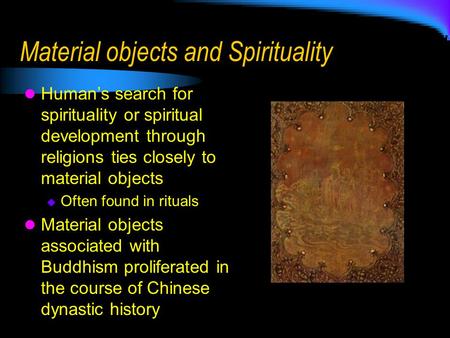 Material objects and Spirituality