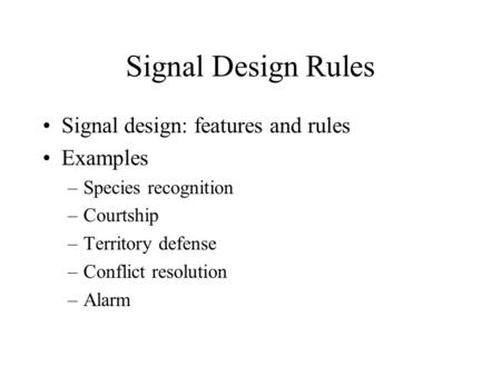 Signal Design Rules Signal design: features and rules Examples