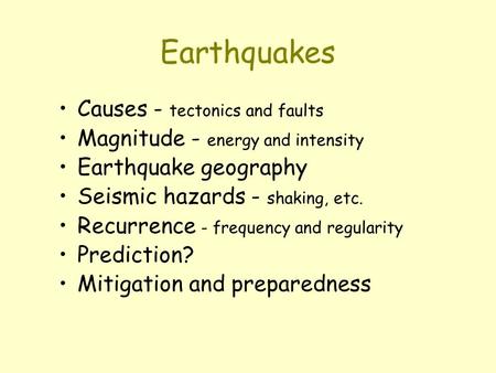 Earthquakes Causes - tectonics and faults