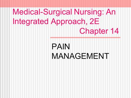 Medical-Surgical Nursing: An Integrated Approach, 2E Chapter 14