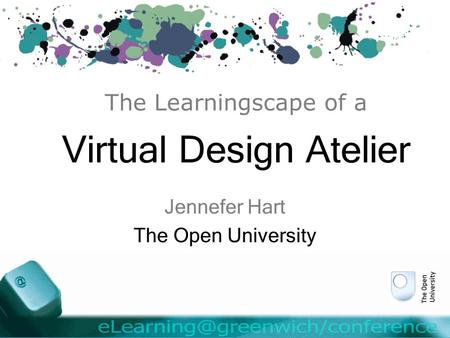 Virtual Design Atelier Jennefer Hart The Open University The Learningscape of a.