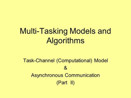 Multi-Tasking Models and Algorithms