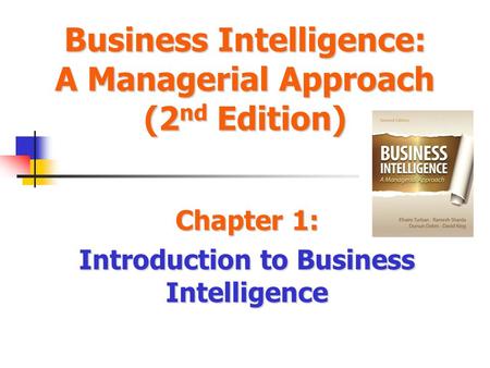 Chapter 1: Introduction to Business Intelligence