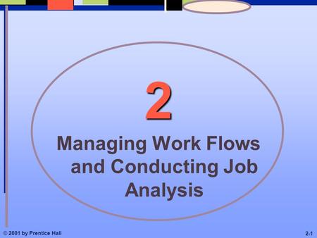 Managing Work Flows and Conducting Job Analysis