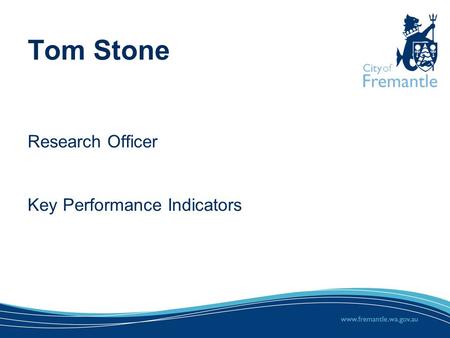 Tom Stone Research Officer Key Performance Indicators.