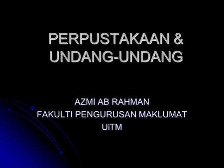 PERPUSTAKAAN & UNDANG-UNDANG