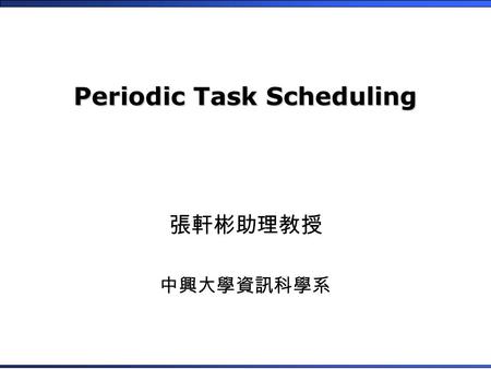 Periodic Task Scheduling