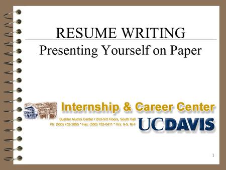 RESUME WRITING Presenting Yourself on Paper