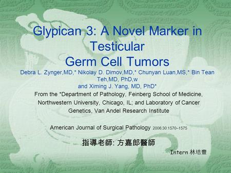 Glypican 3: A Novel Marker in Testicular Germ Cell Tumors Debra L