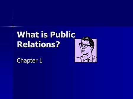 What is Public Relations?