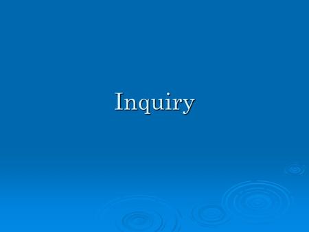 Inquiry.