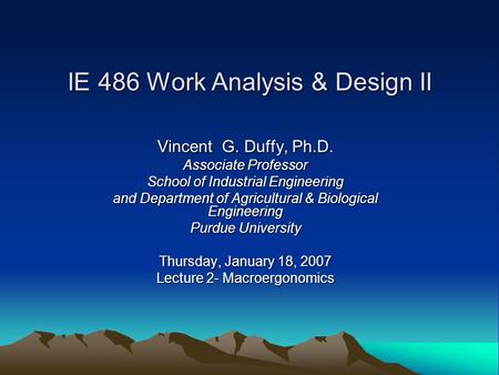 IE 486 Work Analysis & Design II