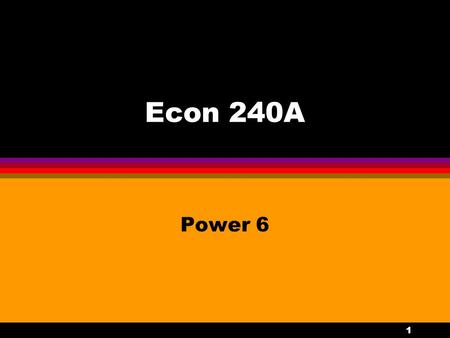 1 Econ 240A Power 6. 2 Interval Estimation and Hypothesis Testing.