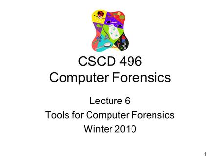 CSCD 496 Computer Forensics