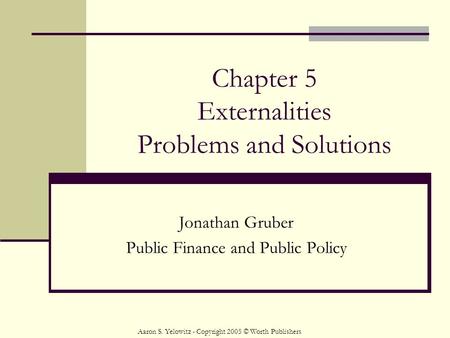 Chapter 5 Externalities Problems and Solutions